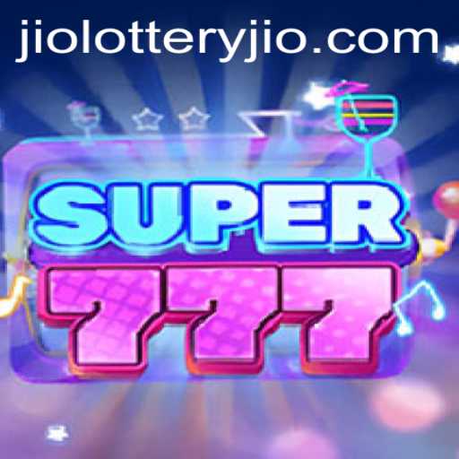 Exploring Super777: A Fresh Take on Jiolottery Gaming